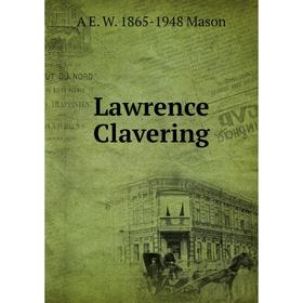 

Книга Lawrence Clavering