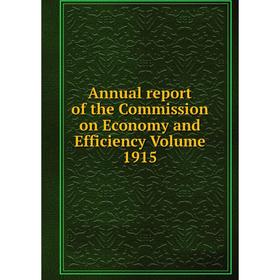 

Книга Annual report of the Commission on Economy and Efficiency. Volume 1915