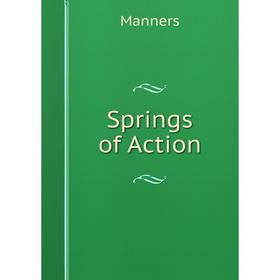 

Книга Springs of Action. Manners