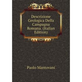 

Книга Descrizione Geologica Della Campagna Romana. (Italian Edition). Paolo Mantovani