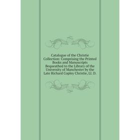 

Книга Catalogue of the Christie Collection