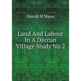 

Книга Land And Labour In A Deccan Village Study No 2