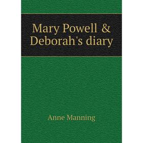 

Книга Mary Powell & Deborah's diary