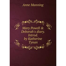 

Книга Mary Powell & Deborah's diary Introd by Katherine Tynan