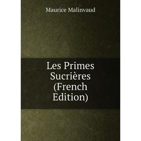 

Книга Les Primes Sucrières