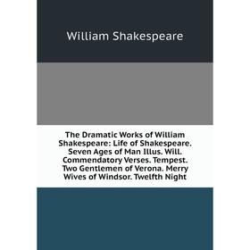 

Книга The Dramatic Works of William Shakespeare