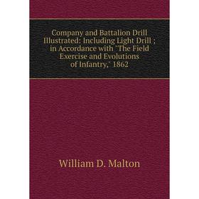 

Книга Company and Battalion Drill Illustrated