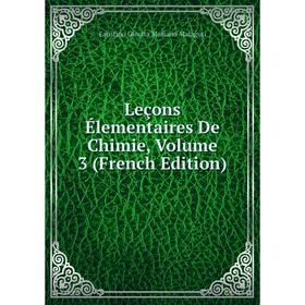 

Книга Leçons Élementaires De Chimie, Volume 3