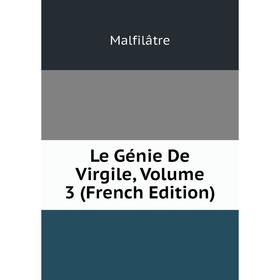

Книга Le Génie De Virgile, Volume 3