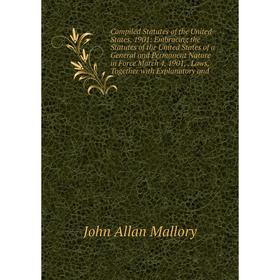 

Книга Compiled Statutes of the United States, 1901