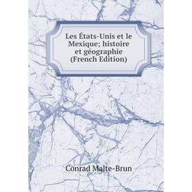 

Книга Les États-Unis et le Mexique; histoire et géographie