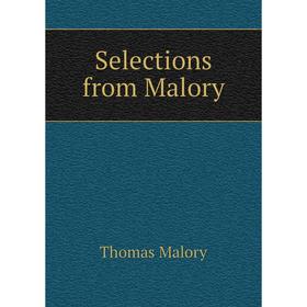 

Книга Selections from Malory. Thomas Malory