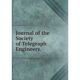 

Книга Journal of the Society of Telegraph Engineers.