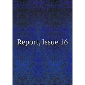 

Книга Report, Issue 16