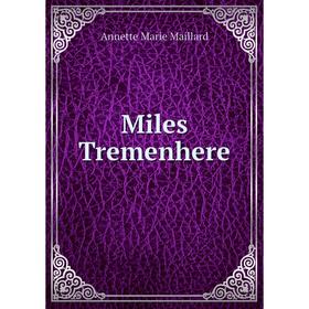 

Книга Miles Tremenhere
