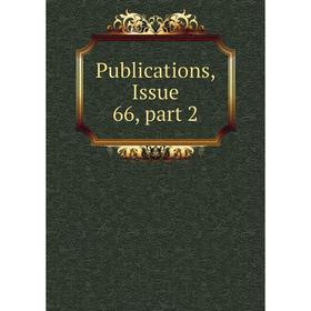 

Книга Publications, Issue 66, part 2