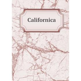 

Книга Californica