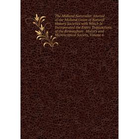 

Книга The Midland Naturalist: Journal of the Midland Union of Natural History Societies with Which Is Incorporated the Entire Transactions of the Birm