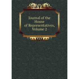 

Книга Journal of the House of Representatives, Volume 2