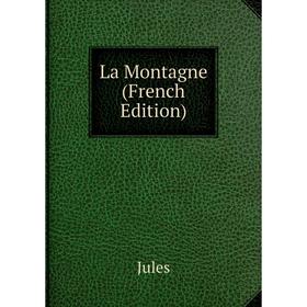 

Книга La Montagne