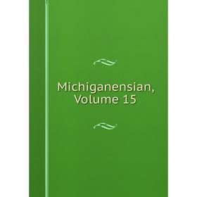 

Книга Michiganensian, Volume 15