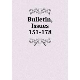 

Книга Bulletin, Issues 151-178