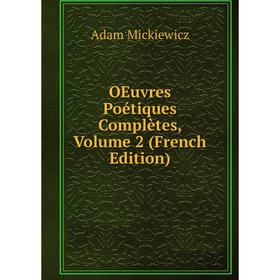 

Книга Oeuvres Poétiques Complètes, Volume 2