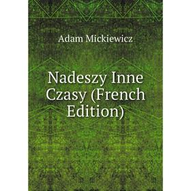 

Книга Nadeszy Inne Czasy