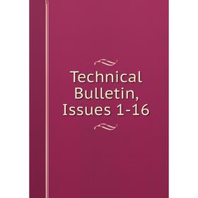 

Книга Technical Bulletin, Issues 1-16