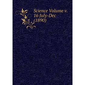 

Книга Science Volume v. 16 July-Dec (1890)