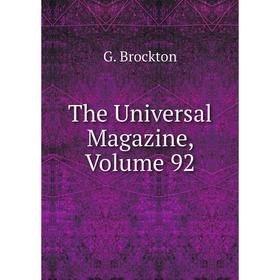 

Книга The Universal Magazine, Volume 92