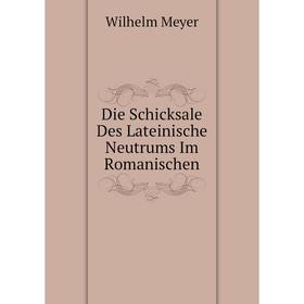 

Книга Die Schicksale Des Lateinische Neutrums Im Romanischen
