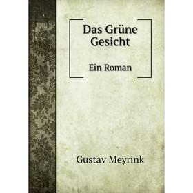 

Книга Das Grüne Gesicht. Ein Roman