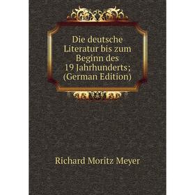 

Книга Die deutsche Literatur bis zum Beginn des 19 Jahrhunderts; (German Edition)