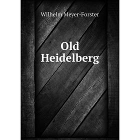 

Книга Old Heidelberg