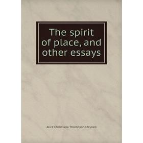 

Книга The spirit of place, and other essays