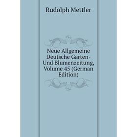 

Книга Neue Allgemeine Deutsche Garten- Und Blumenzeitung, Volume 45