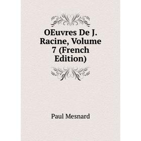 

Книга Oeuvres De J Racine, Volume 7