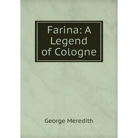 

Книга Farina: A Legend of Cologne