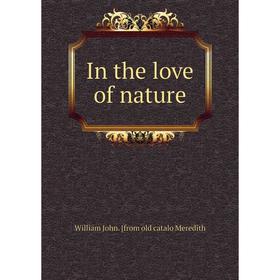 

Книга In the love of nature