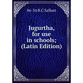 

Книга Jugurtha, for use in schools;