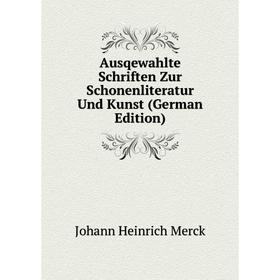 

Книга Ausqewahlte Schriften Zur Schonenliteratur Und Kunst (German Edition)