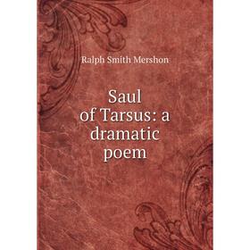 

Книга Saul of Tarsus: a dramatic poem