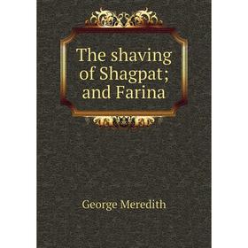 

Книга The shaving of Shagpat; and Farina