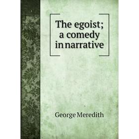 

Книга The egoist; a comedy in narrative