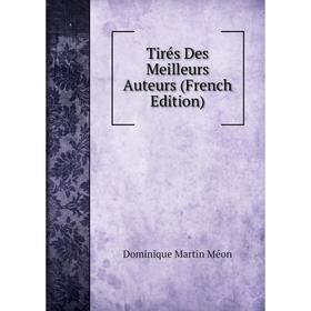 

Книга Tirés Des Meilleurs Auteurs (French Edition)