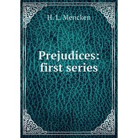 

Книга Prejudices: first series