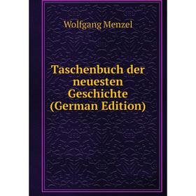 

Книга Taschenbuch der neuesten Geschichte (German Edition)