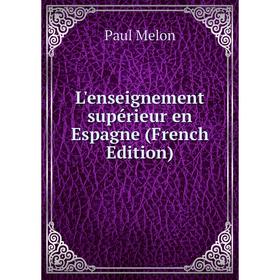 

Книга L'enseignement supérieur en Espagne