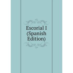 

Книга Escorial I (Spanish Edition)